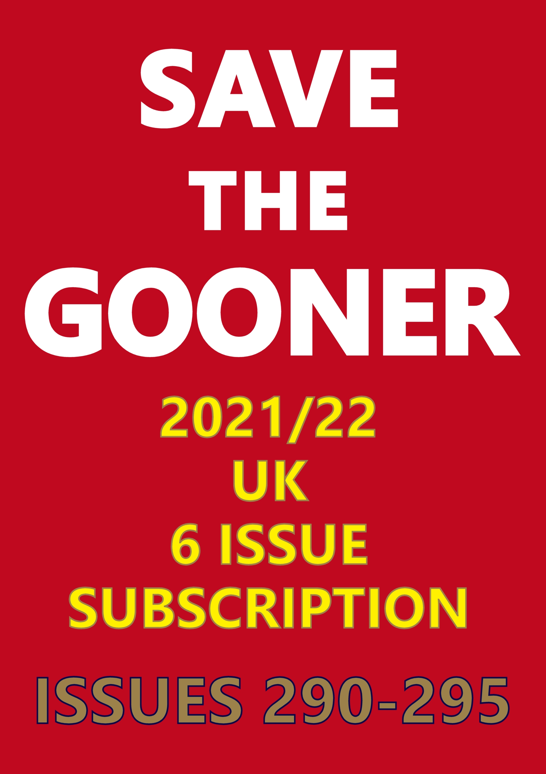 Save The Gooner 2021/22 subscription (UK 1 Year)